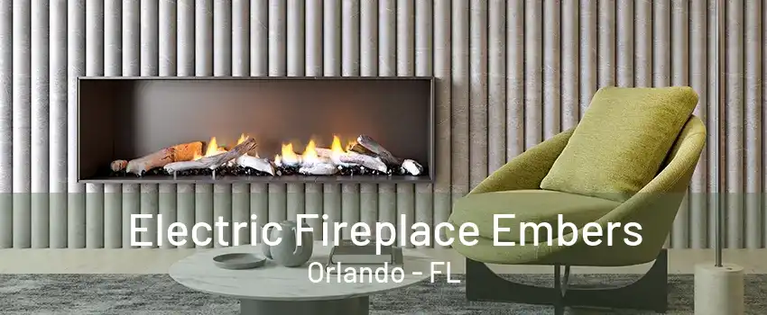 Electric Fireplace Embers Orlando - FL